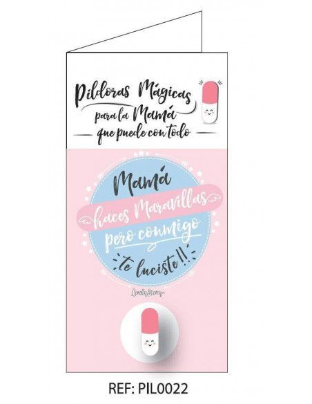 TARJETA "MAMÁ HACES MARAVILLAS PERO CONMIGO TE LUCISTE"