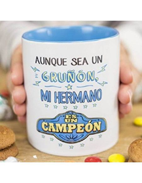TAZA DE CERAMICA MENTE MARAVILLOSA` AUNQUE SEA UN GRUÑON .MI HERMANO ES UN CAMPEON´