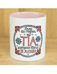 `ERES LA MEJOR TIA. SIEMPRE LLENA DE ALEGRIA´ TAZA DE CERAMICA LA MENTE ES MARAVILLOSA