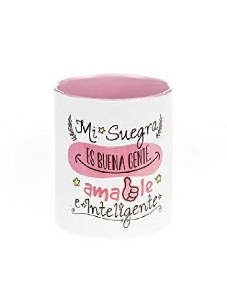 TAZA DE CERAMICA `MI SUEGRA ES BUENA GENTE . AMABLE E INTELIGENTE´