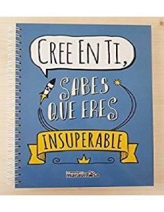 CUADERNO EN A4 `CREE EN TI . SABES QUE ERES INSUPERABLE´ LA MENTE ES MARAVILLOSA