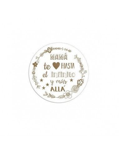 CIRCULO PARA DECORAR "MAMA TE QUIERO HASTA EL INFINITO Y MAS ALLA" 25X25 CM