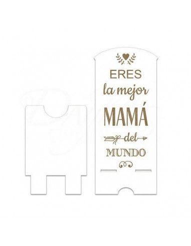 SOPORTE PARA MOVIL DE MADERA CON FRASE "ERES LA MEJOR MAMA DEL MUNDO" 8.7X20CM